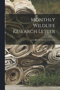 bokomslag Monthly Wildlife Research Letter; v.1-7 (BD. W/O 3: 8)(1958-1964)