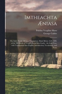 George Calder, Publius Vergilius Maro - Imtheachta Æniasa, Häftad