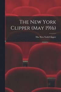 bokomslag New York Clipper (May 1916)