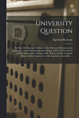 Egerton 1803-1882 Ryerson - University Question [microform], Häftad