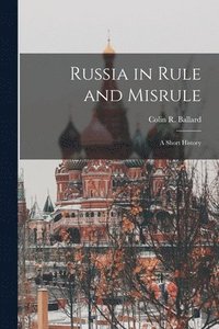 bokomslag Russia in Rule and Misrule