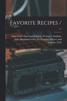 Favorite Recipes /; c.1 1