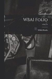bokomslag WBAI Folio; 4 no. 14