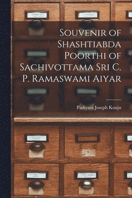 Souvenir of Shashtiabda Poorthi of Sachivottama Sri C. P. Ramaswami Aiyar, Häftad