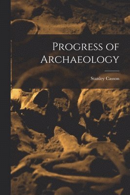 Progress of Archaeology 1