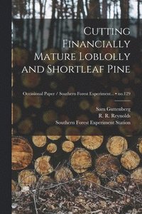 bokomslag Cutting Financially Mature Loblolly and Shortleaf Pine; no.129