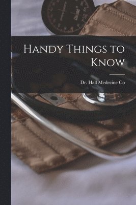 bokomslag Handy Things to Know [microform]