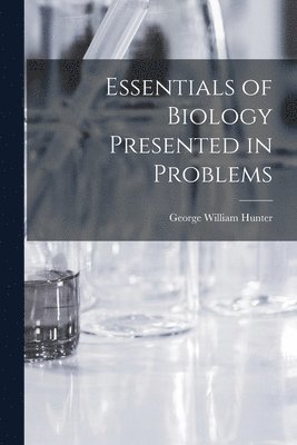 bokomslag Essentials of Biology Presented in Problems