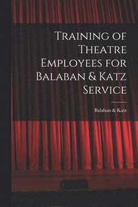 bokomslag Training of Theatre Employees for Balaban & Katz Service