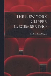 bokomslag New York Clipper (December 1916)