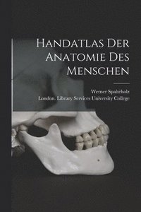bokomslag Handatlas Der Anatomie Des Menschen [electronic Resource]