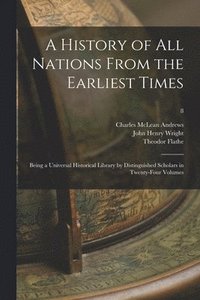 bokomslag History of All Nations From the Earliest Times
