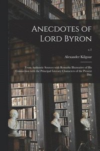 bokomslag Anecdotes of Lord Byron