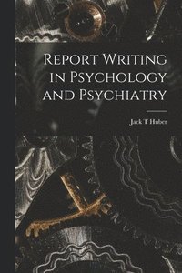 bokomslag Report Writing in Psychology and Psychiatry