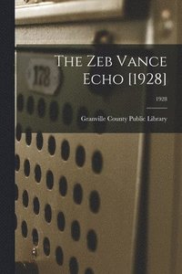 bokomslag The Zeb Vance Echo [1928]; 1928