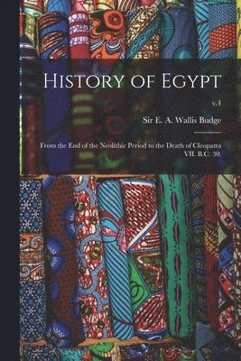 E. A. Wallis (Ernest Alfred Wa Budge - History of Egypt, Häftad