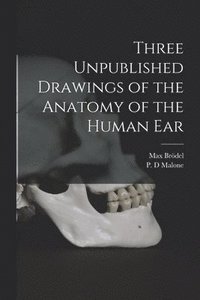 bokomslag Three Unpublished Drawings of the Anatomy of the Human Ear