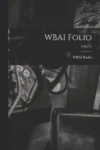 bokomslag WBAI Folio; 4 no. 15
