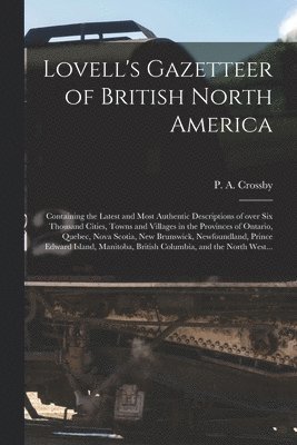 bokomslag Lovell's Gazetteer of British North America [microform]