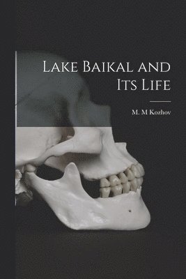 Lake Baikal and Its Life 1