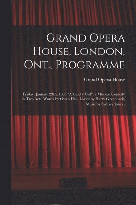 Grand Opera House, London, Ont., Programme [microform]