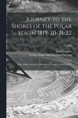 bokomslag Journey to the Shores of the Polar Sea, in 1819-20-21-22