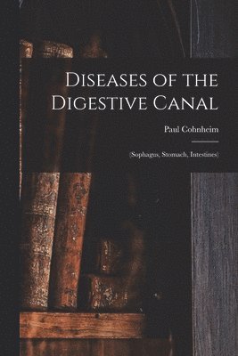 bokomslag Diseases of the Digestive Canal