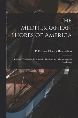 The Mediterranean Shores of America 1