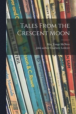 bokomslag Tales From the Crescent Moon