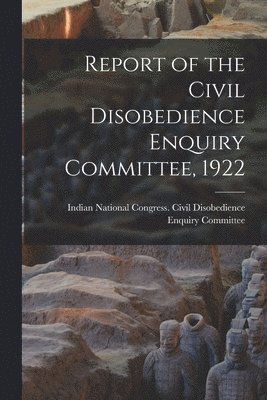 Report of the Civil Disobedience Enquiry Committee, 1922 1