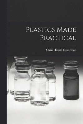 Plastics Made Practical 1