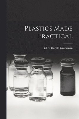 Plastics Made Practical