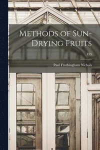 bokomslag Methods of Sun-drying Fruits; E75