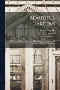 bokomslag Beautiful Gardens [microform]