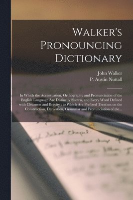 Walker's Pronouncing Dictionary [microform] 1