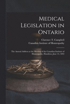 Medical Legislation in Ontario [microform] 1