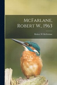 bokomslag McFarlane, Robert W., 1963