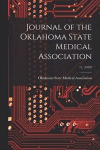 bokomslag Journal of the Oklahoma State Medical Association; 11, (1918)