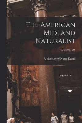 bokomslag The American Midland Naturalist; v. 6 (1919-20)