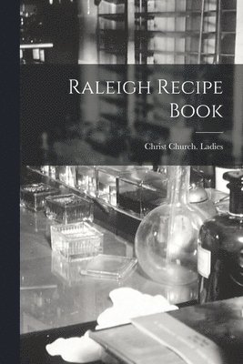 bokomslag Raleigh Recipe Book