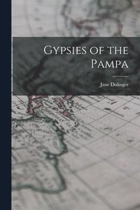 bokomslag Gypsies of the Pampa