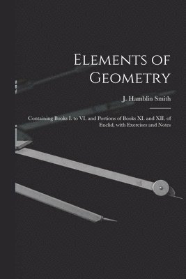 Elements Of Geometry [Microform] 1