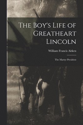 bokomslag Boy's Life of Greatheart Lincoln