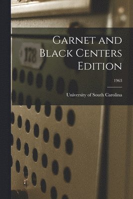 Garnet and Black Centers Edition; 1963 1