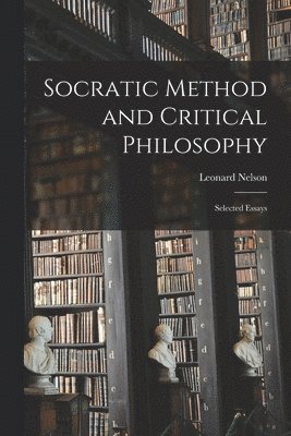 Socratic Method and Critical Philosophy: Selected Essays 1