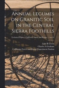 bokomslag Annual Legumes on Granitic Soil in the Central Sierra Foothills; no.24