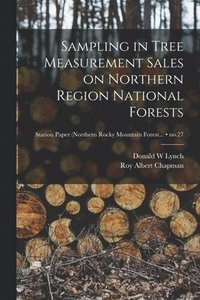 bokomslag Sampling in Tree Measurement Sales on Northern Region National Forests; no.27