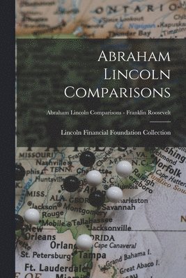 Abraham Lincoln Comparisons; Abraham Lincoln Comparisons - Franklin Roosevelt 1