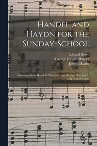 bokomslag Handel and Haydn for the Sunday-school