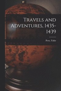 bokomslag Travels and Adventures, 1435-1439